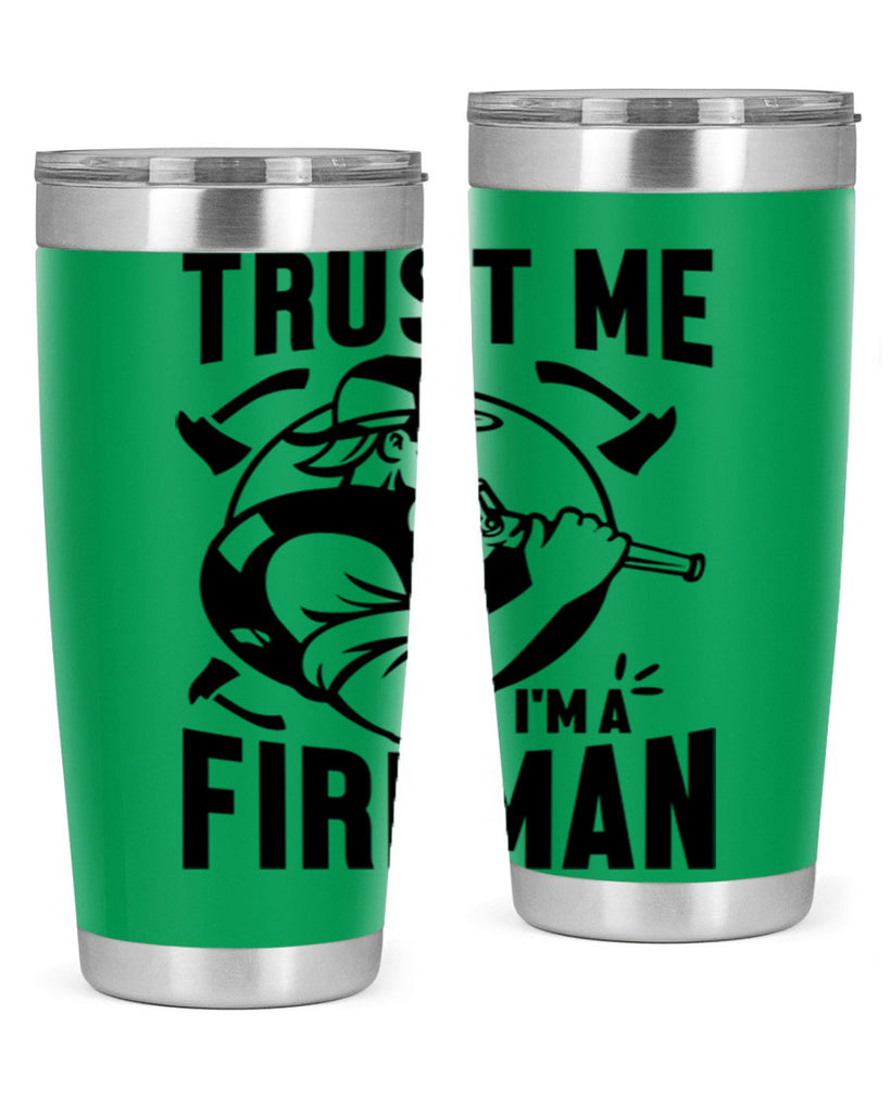 Trust me Style 16#- fire fighter- tumbler
