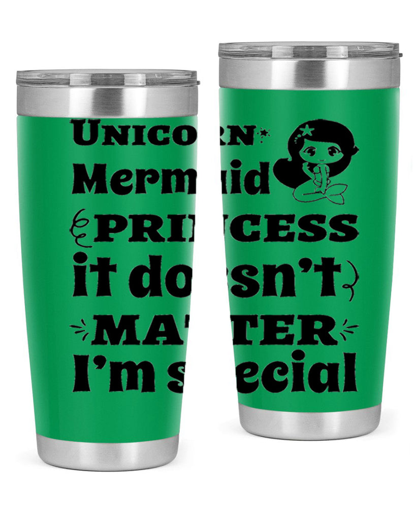 Unicorn Mermaid princess it doesnt 661#- mermaid- Tumbler