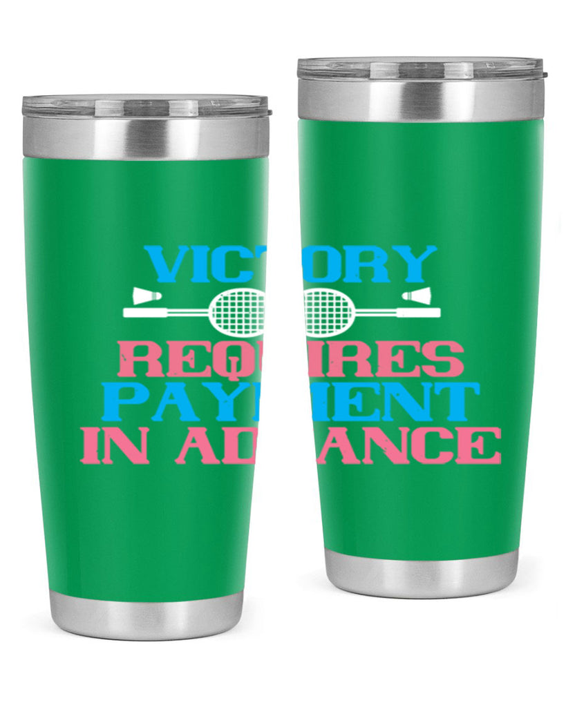 Victory requires payment in advance 1782#- badminton- Tumbler