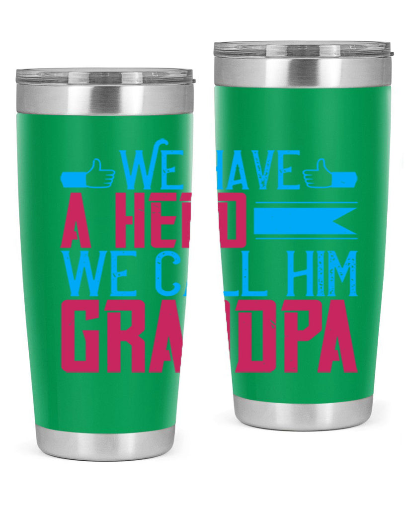We have a hero 61#- grandpa - papa- Tumbler
