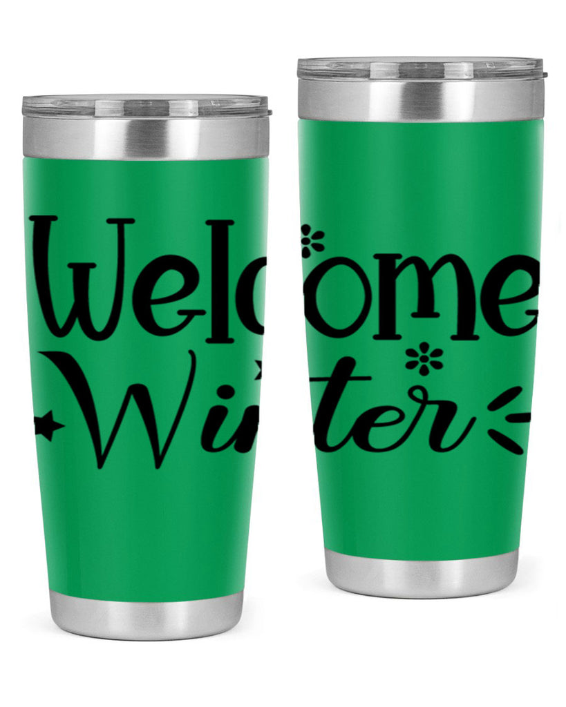 Welcome Winter476#- winter- Tumbler
