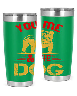 You Me The Dog Style 140#- dog- Tumbler