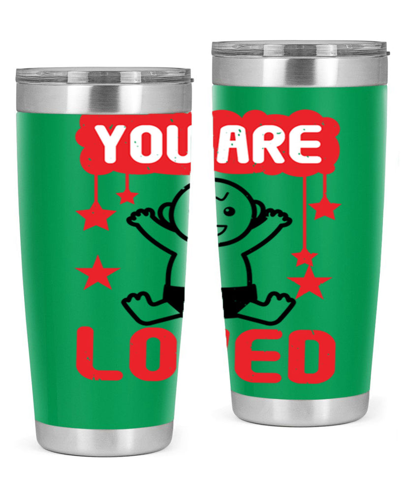 You are loved Style 5#- baby shower- tumbler