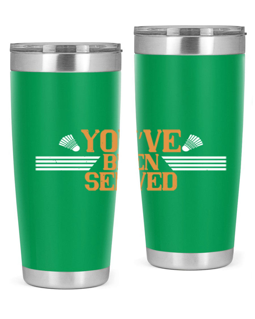 You’ve been served 1714#- badminton- Tumbler