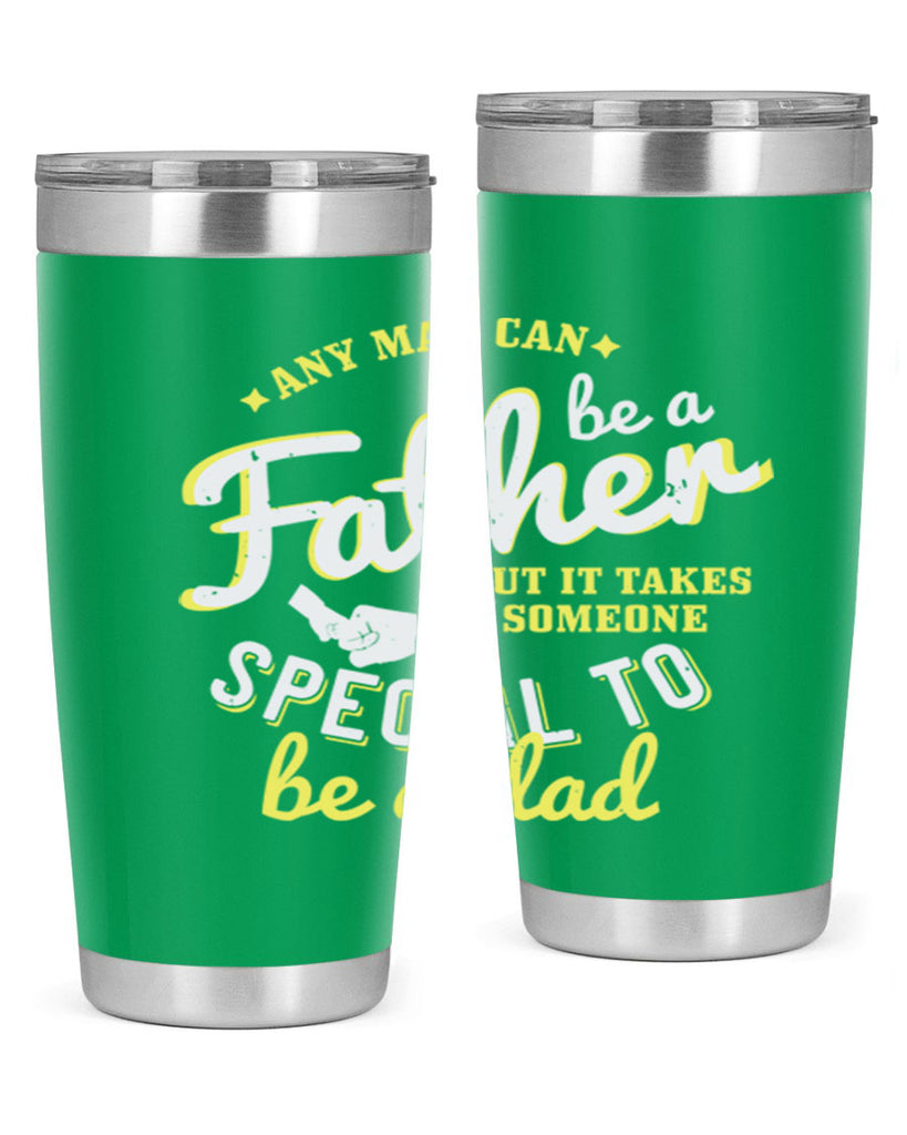 any man can be 257#- fathers day- Tumbler