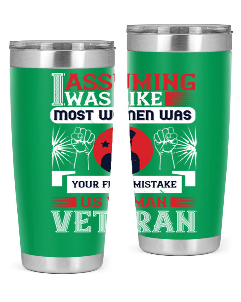 assuming i was like most women was your first misktake us women veteran 72#- Veterns Day- Tumbler