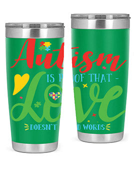 autism is proof that love doesnt i need words Style 7#- autism- Tumbler