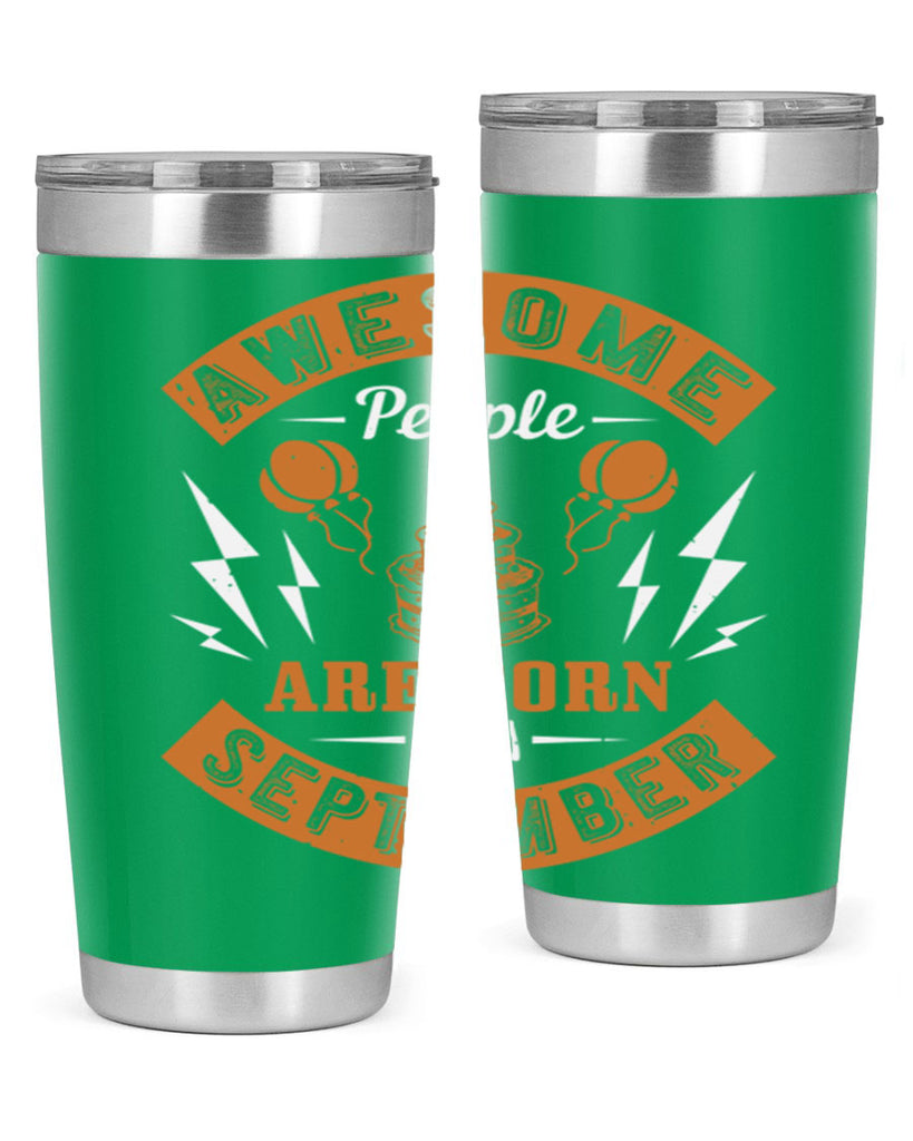 awesome people are born in September Style 17#- birthday- tumbler