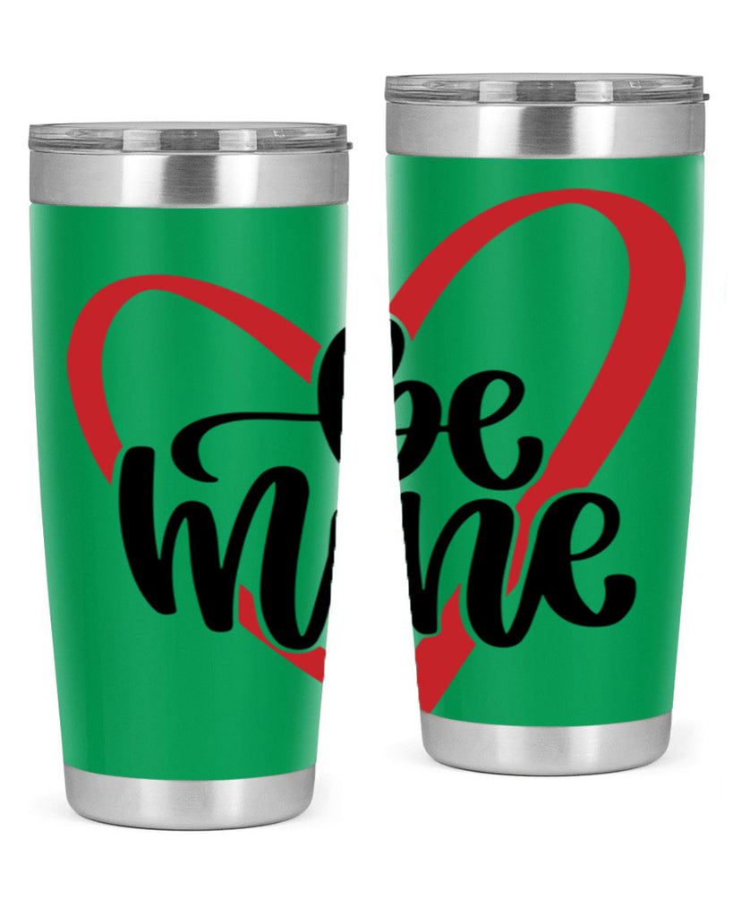 be mine 29#- valentines day- Tumbler