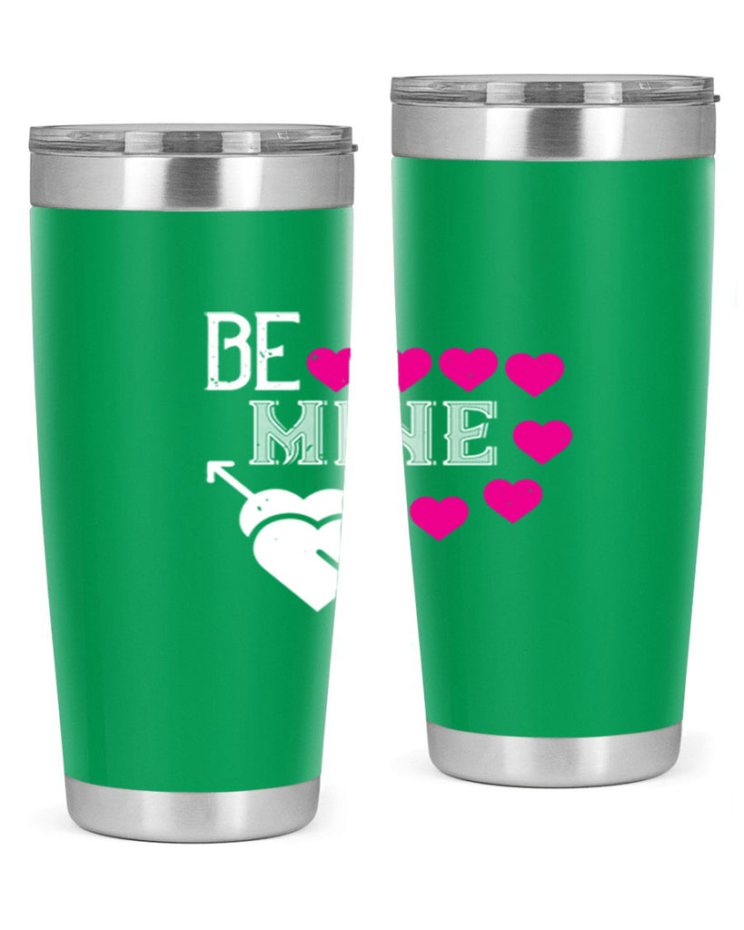 be mine 68#- valentines day- Tumbler