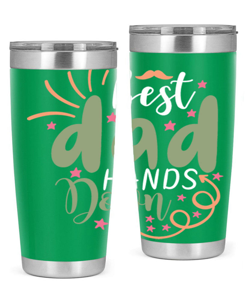 best dad hands down 107#- fathers day- Tumbler