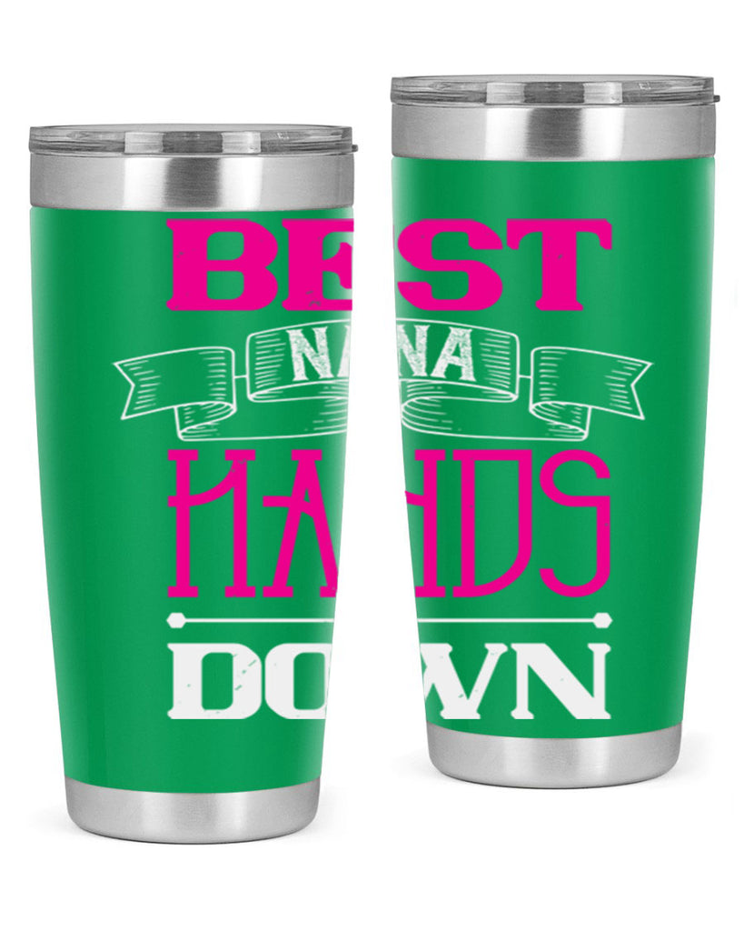 best nana hands down 35#- grandma - nana- Tumbler