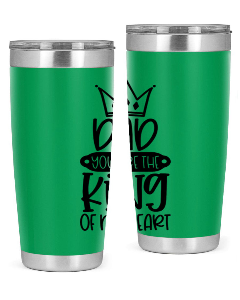 dad you are the king of my heart 57#- fathers day- Tumbler
