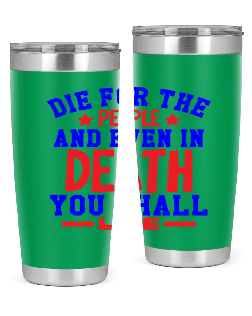 die for the people Style 77#- Fourt Of July- Tumbler