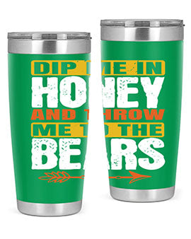dip me in honey and throw me to the bears 7#- Bears- Tumbler