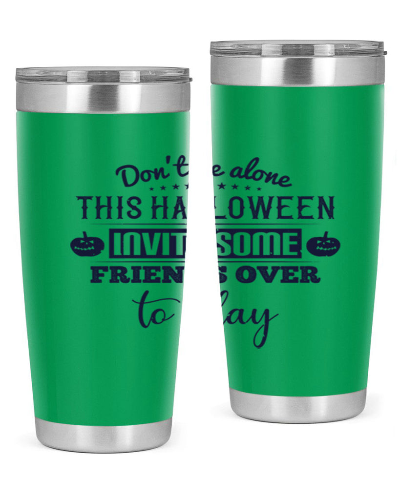 dont be alone this halloween 116#- halloween- Tumbler