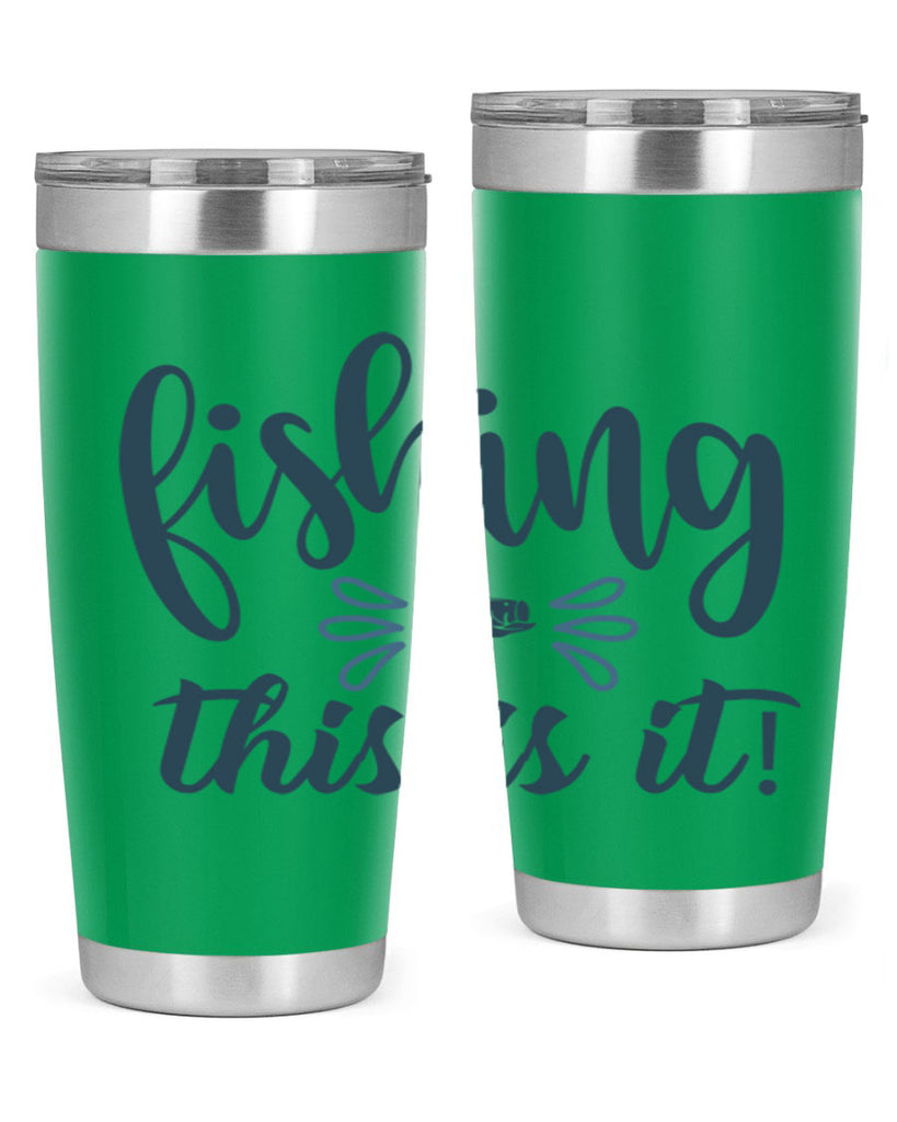fishing this is it 134#- fishing- Tumbler