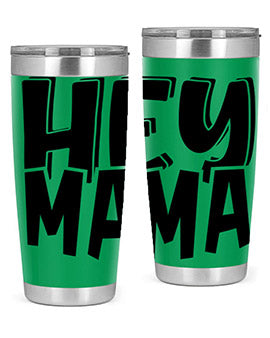 hey mama Style 17#- autism- Tumbler