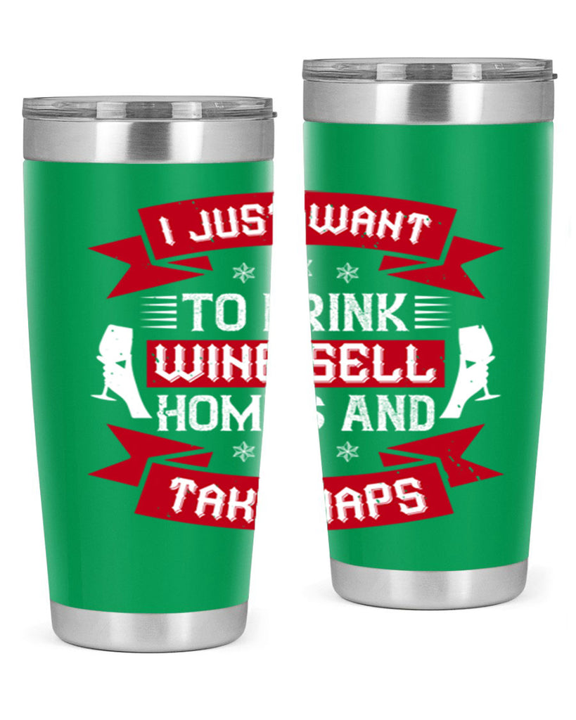 i just want to drink wine sell home and take naps 44#- drinking- Tumbler