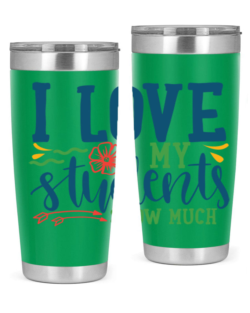 i love my students snow much Style 176#- teacher- tumbler