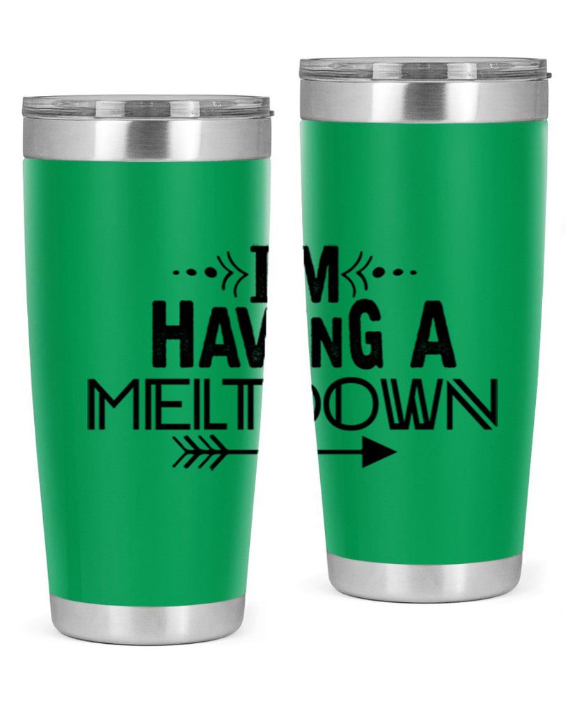 i m having a meltdown231#- winter- Tumbler