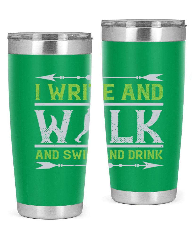 i write and walk and swim and drink 49#- walking- Tumbler