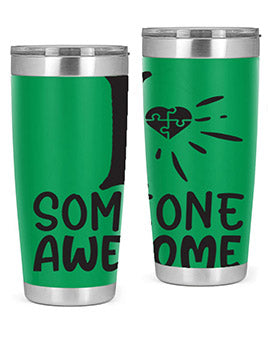 if someone awesome Style 26#- autism- Tumbler