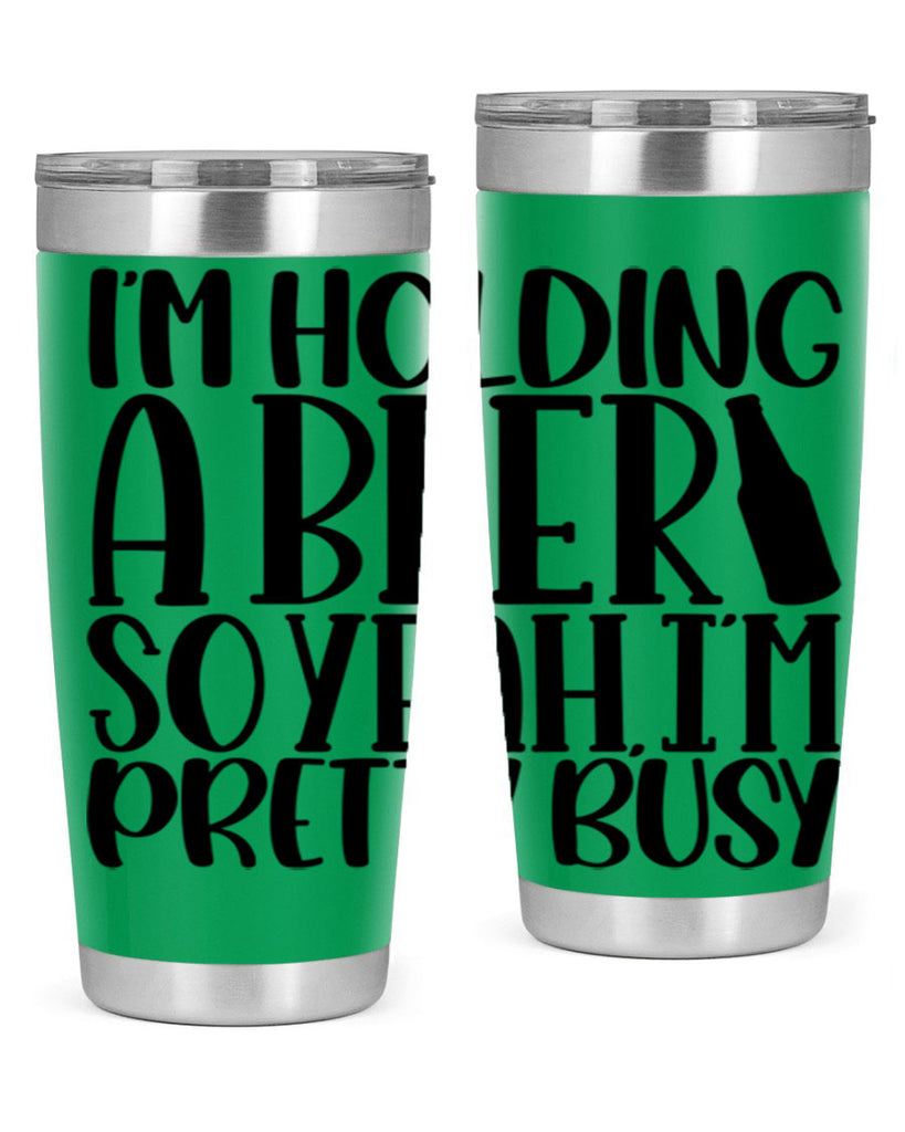 im holding a beer so yeah 32#- beer- Tumbler
