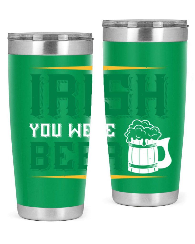 irish you were beer 67#- beer- Tumbler