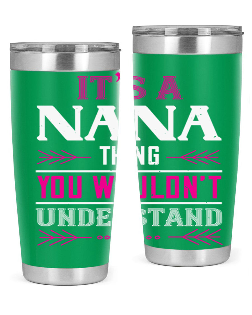 it’s a NANA THING 17#- grandma - nana- Tumbler