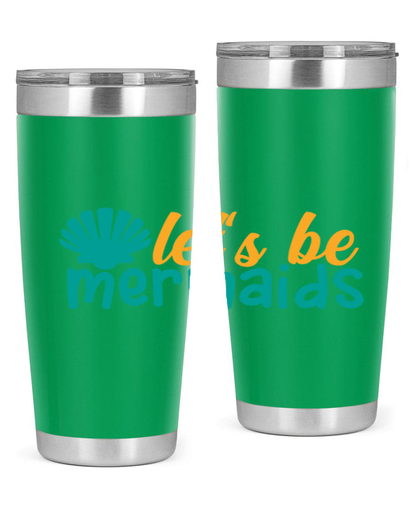lets be mermaids Style 93#- summer- Tumbler