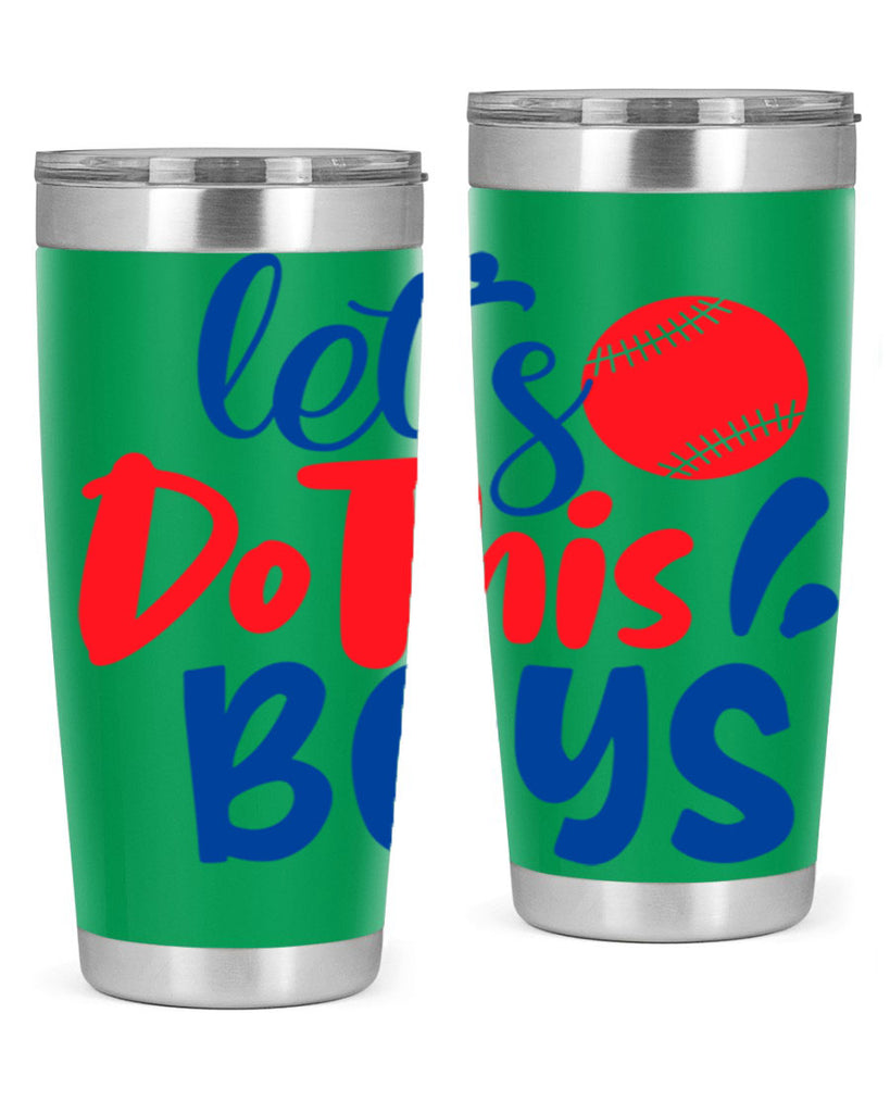 lets do this boys 2057#- baseball- Tumbler