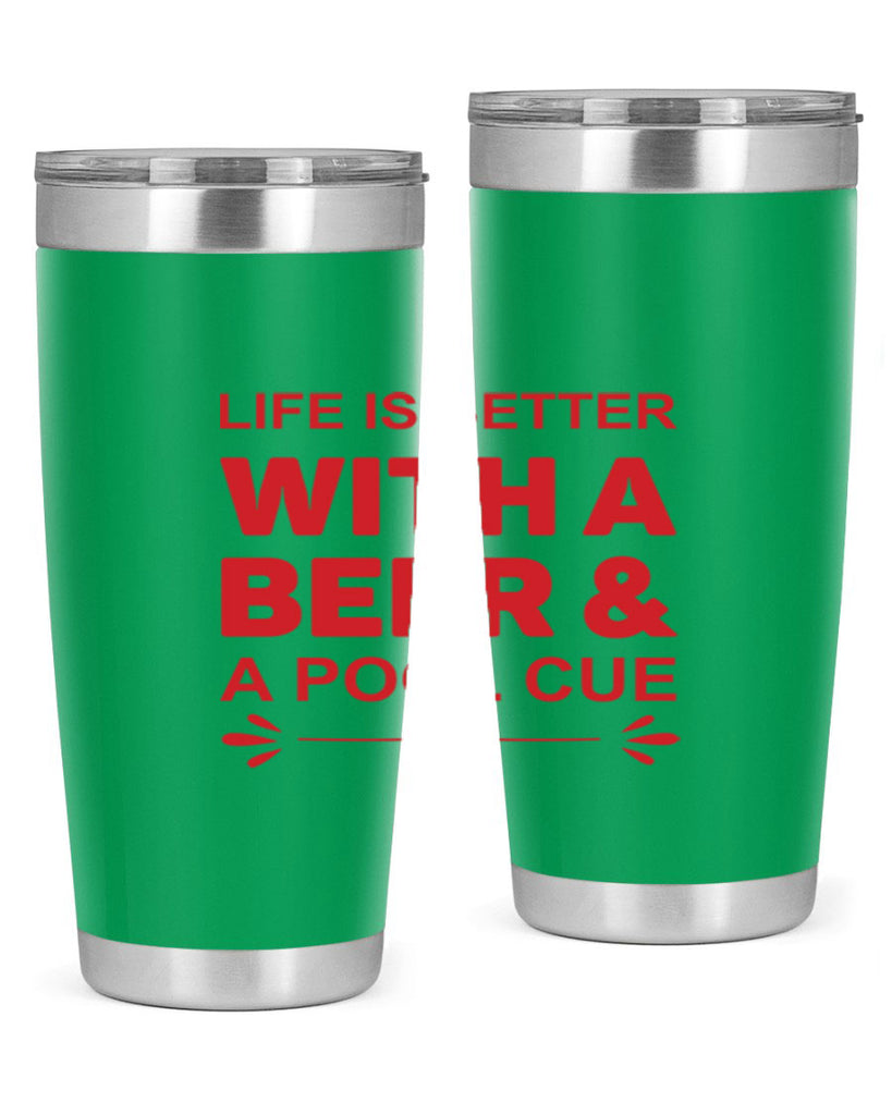 life is better 64#- beer- Tumbler