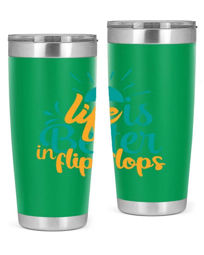 life is better in flip flops Style 90#- summer- Tumbler