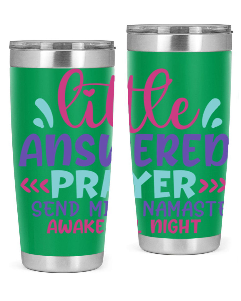 little answered prayer send milk namaste awake all night Style 233#- baby- tumbler