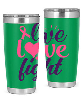 live love fight Style 8#- breast cancer- Tumbler