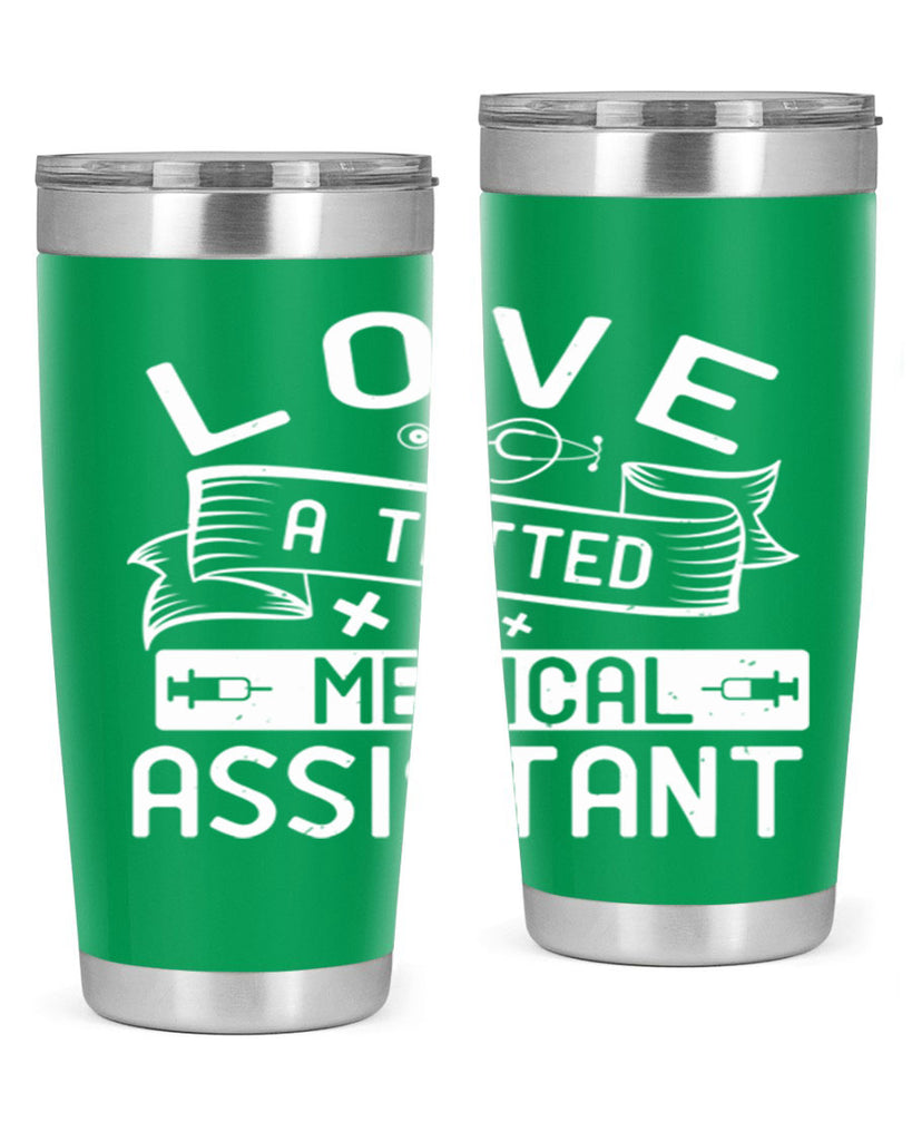 love a tatted medical assistant Style 37#- medical- tumbler