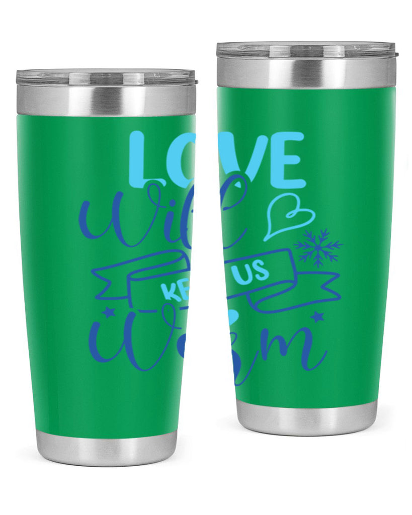 love will keep us warm 313#- winter- Tumbler