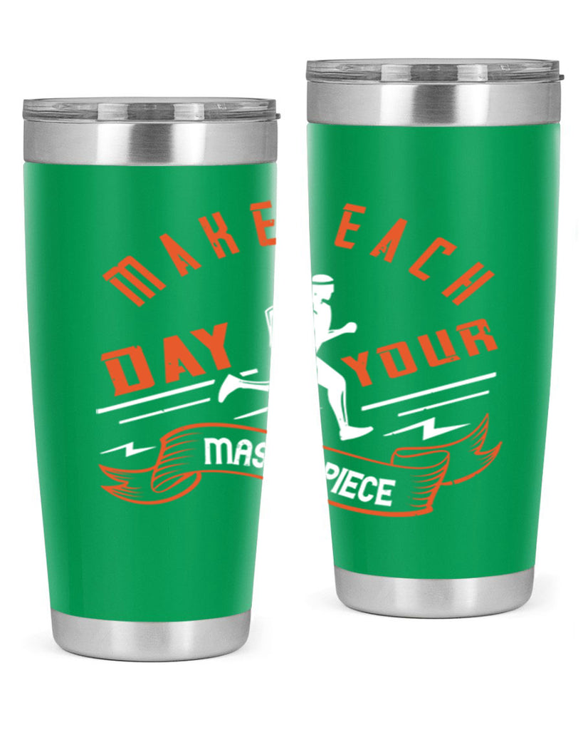make each day your masterpiece 31#- running- Tumbler