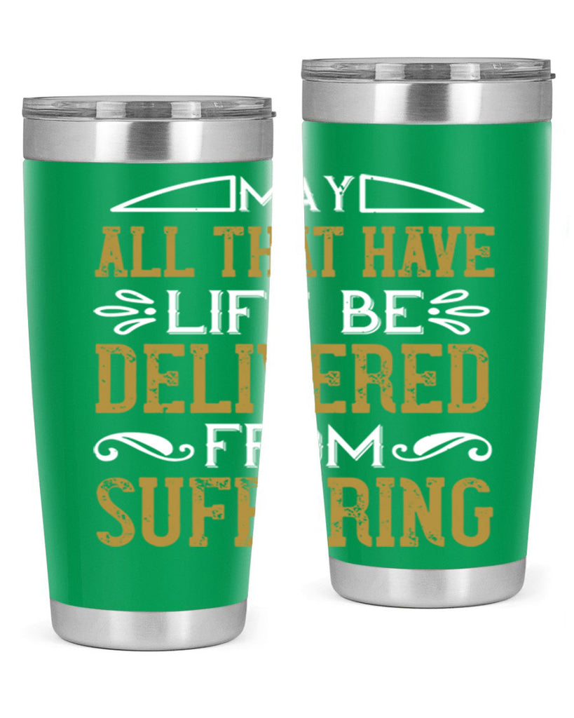 may all that have life be delivered from suffering 31#- vegan- Tumbler