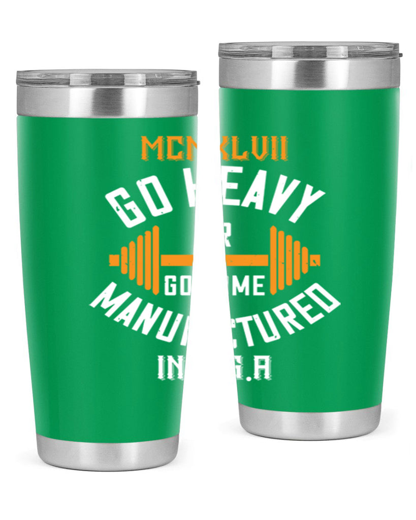 mcmxlvii go heavy or go home manufactured in 84#- gym- Tumbler