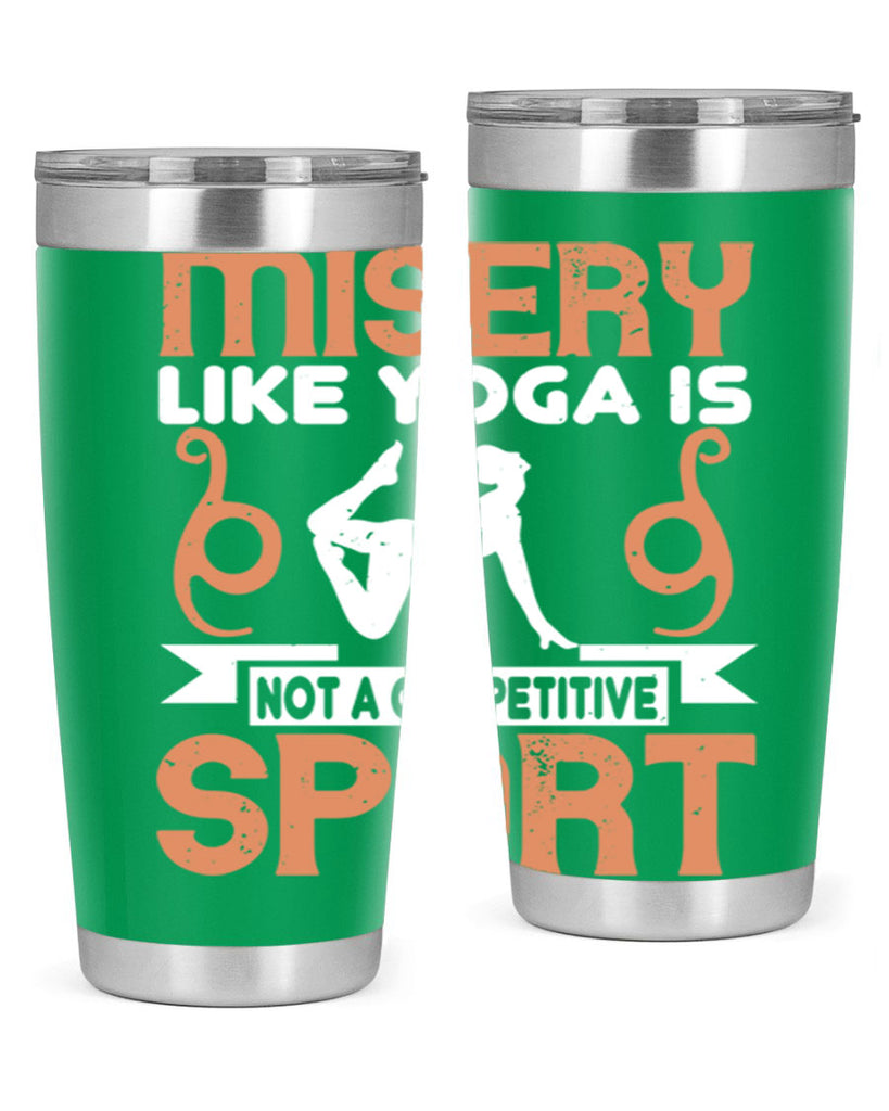 misery like yoga is not a competitive sport 70#- yoga- Tumbler