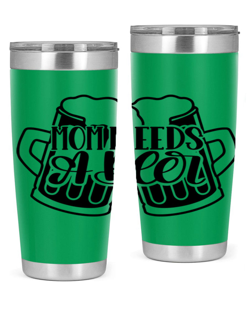 mom needs a beer 25#- beer- Tumbler