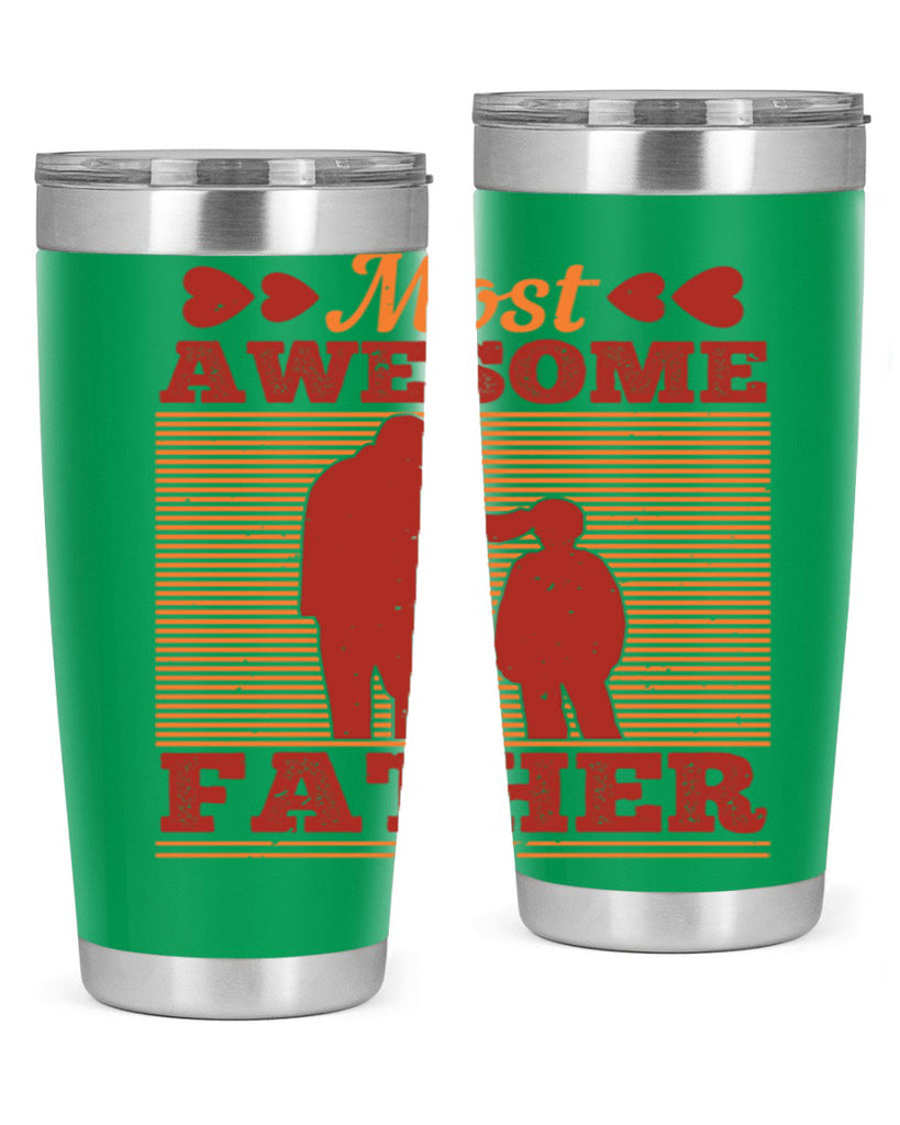 most awesome father 186#- fathers day- Tumbler