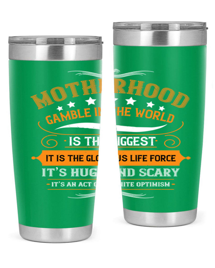 motherhood is the biggest gamble in the world 252#- mom- Tumbler