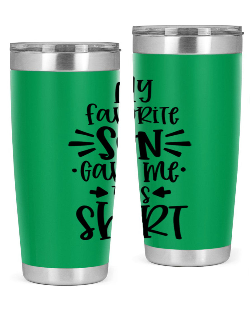 my favorite son gave me this shirt 27#- fathers day- Tumbler