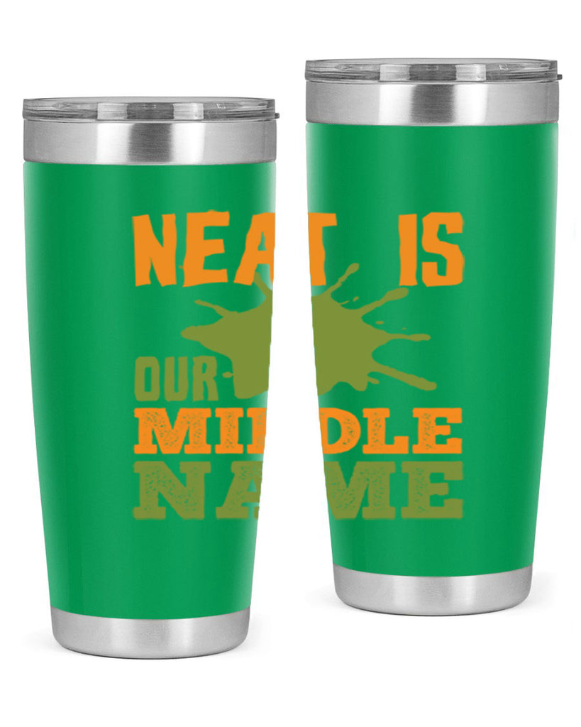 neat is our middle name Style 20#- cleaner- tumbler