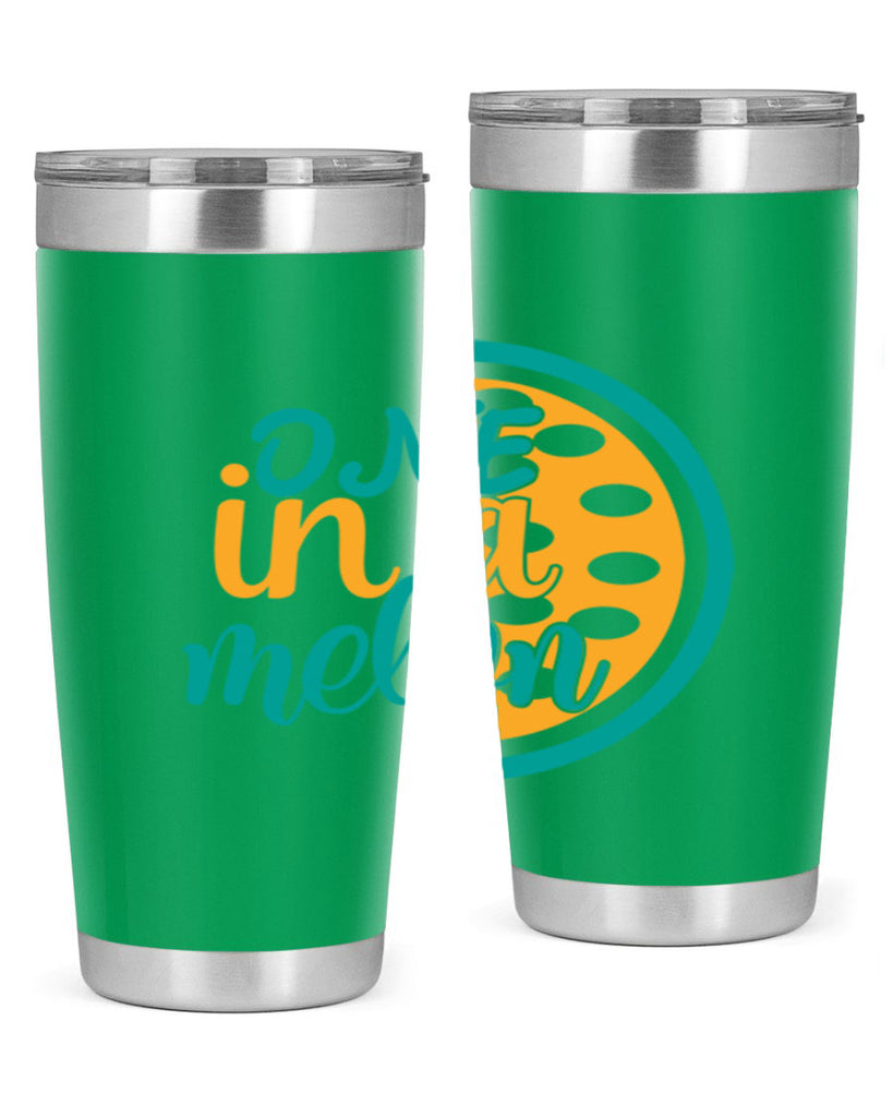 one in a melon Style 83#- summer- Tumbler