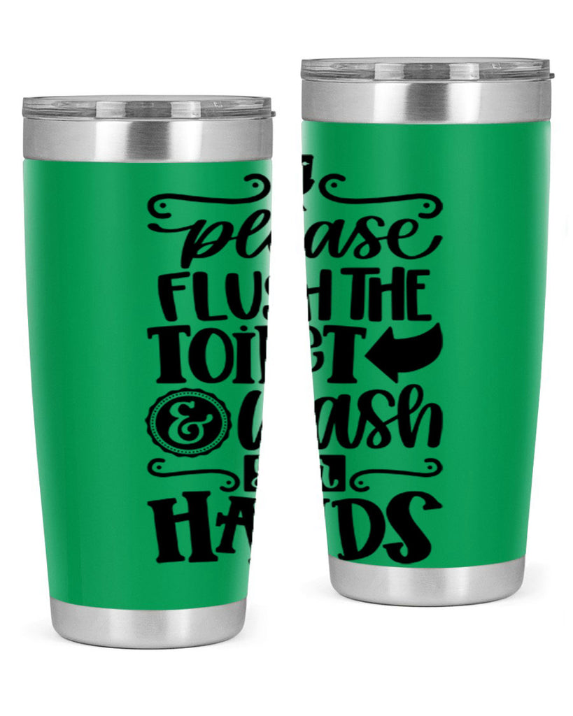 please flush the toilet and wash your hands 24#- bathroom- Tumbler