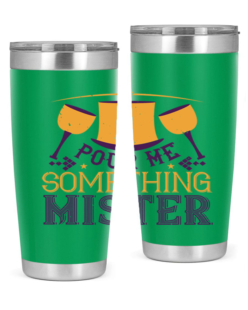 pour me something mister 38#- mardi gras- Tumbler